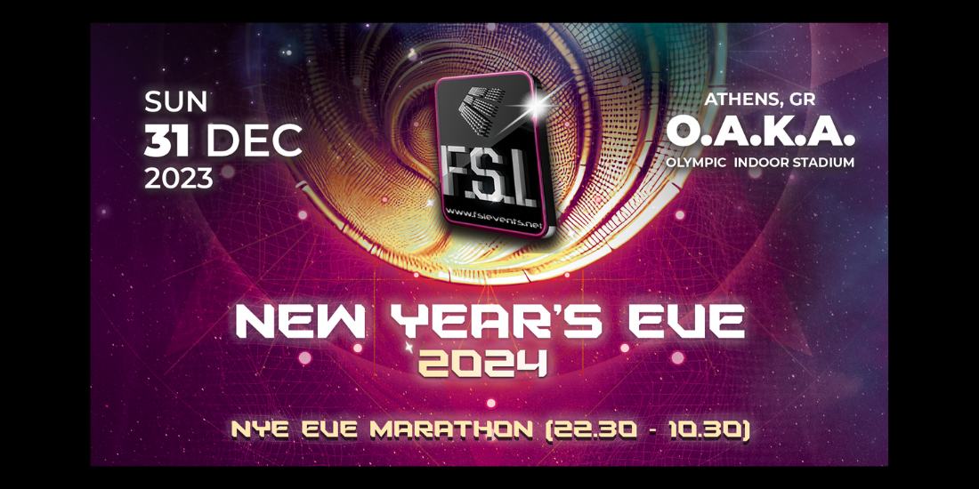 FSI NYE Fest | 2 Stages | Olympic Indoor Stadium of Athens! ➡️ Presales @ Mandala Clothing Shop Kerameikos